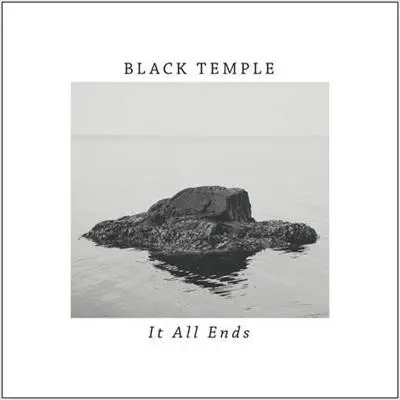 Black Temple - It All Ends