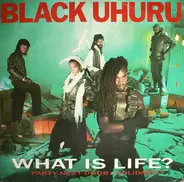 Black Uhuru - What Is Life?