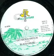 Black Uhuru - Get Rich & Switch