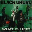 7inch Vinyl Single - Black Uhuru - What Is Life?