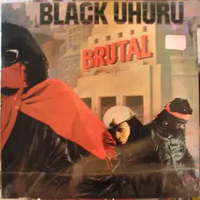 Black Uhuru - Brutal