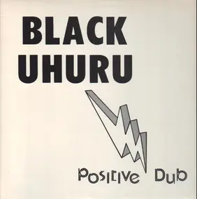 Black Uhuru - Positive Dub