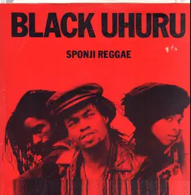 Black Uhuru - Sponji Reggae