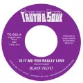 Black Velvet - Is It Me You Really Love