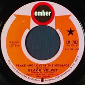 Black Velvet - Peace And Love Is The Message / Clown
