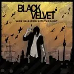 Black Velvet - When Blindness Hits The Light
