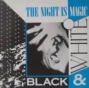 Black & White - The Night Is Magic