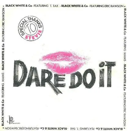 Black White And Co - Dare Do It