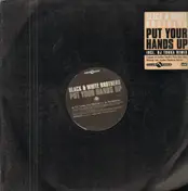 Black White Brothers - Put Your Hands Up