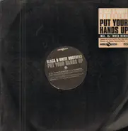 The Black & White Brothers - Put Your Hands Up