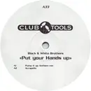 12'' - Black White Brothers - Put Your Hands Up