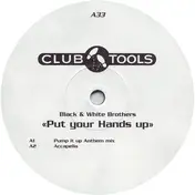 Black White Brothers - Put Your Hands Up