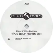 The Black & White Brothers - Put Your Hands Up