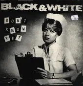 Black - Don't Know Yet