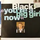 7inch Vinyl Single - Black - You're A Big Girl Now - Textured picture sleeve