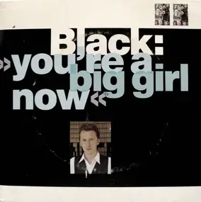 Black - You're A Big Girl Now