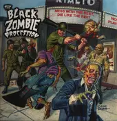 The Black Zombie Procession - Mess With The Best, Die Like The Rest