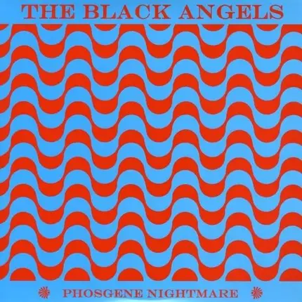 Black Angels - Phosgene Nightmare