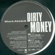 Black Attack - Dirty Money