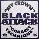 12'' - Black Attack - My Crown / Correct Technique