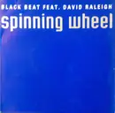 7inch Vinyl Single - Black Beat Feat. David Raleigh - Spinning Wheel