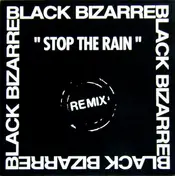 Black Bizarre - Stop The Rain
