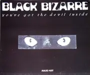 12inch Vinyl Single - Black Bizarre - You've Got The Devil Inside