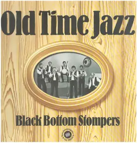 Black Bottom Stompers - Old Time Jazz