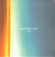 Black Bottle Riot - Fire