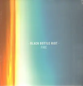 BLACK BOTTLE RIOT - Fire