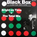 12inch Vinyl Single - Black Box - Bright On Time + The Total Mix - limited edition