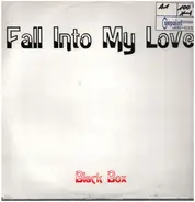 Black Box - Fall Into My Love