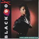 7inch Vinyl Single - Black Box - I Don't Know Anybody Else