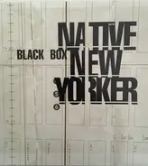 Black Box - Native New Yorker