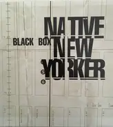 Black Box - Native New Yorker