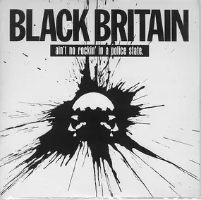 Black Britain - Ain't No Rockin' In A Police State