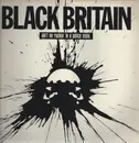 12inch Vinyl Single - Black Britain - Ain't No Rockin' In A Police State