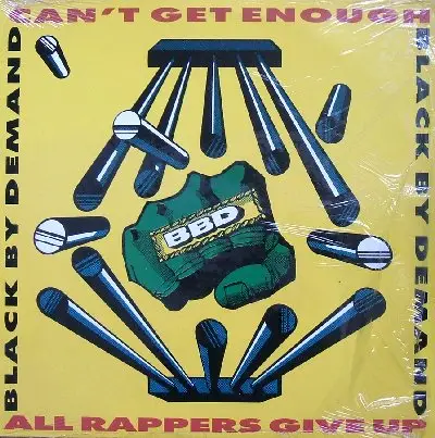 Black By Demand - Can't Get Enough / All Rappers Give Up