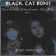 Black Cat Bone - Blue Shadows