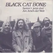 7inch Vinyl Single - Black Cat Bone - Semm'r Jetzt Drei / Am Arsch Der Welt