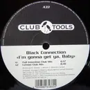 12'' - Black Connection - I'm Gonna Get Ya, Baby