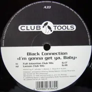 Black Connection - I'm Gonna Get Ya, Baby