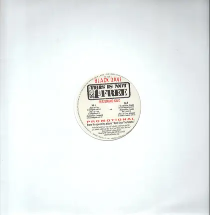 Black Dave Featuring Kilo - This Is Not 4 Free