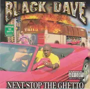 CD - Black Dave - Next Stop The Ghetto