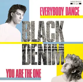 Black Denim - Everybody Dance / You Are The One