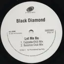 12inch Vinyl Single - Black Diamond - Let Me Be - side A/B only