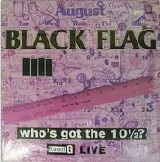 LP - Black Flag - Who's Got The 10½?