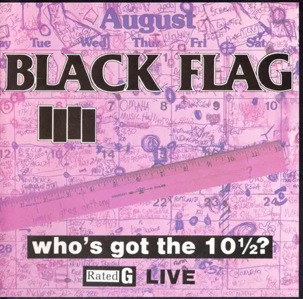 Black Flag - Who's Got The 10½?