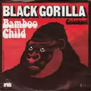7inch Vinyl Single - Black Gorilla - Bamboo Child