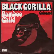 Black Gorilla - Bamboo Child